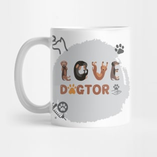 Veterinarian Gifts: Love Dogtor Dog Typography Mug